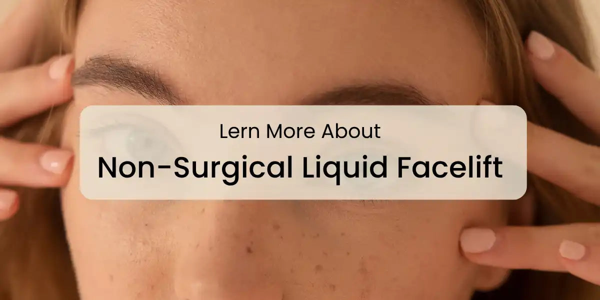 Lern_More_About_Non-Surgical_Liquid_Facelift